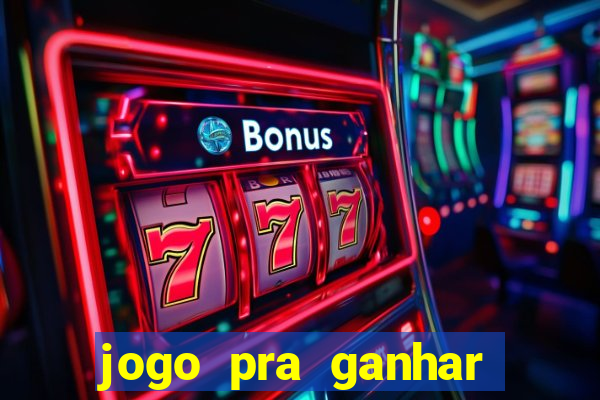 jogo pra ganhar dinheiro sem depositar